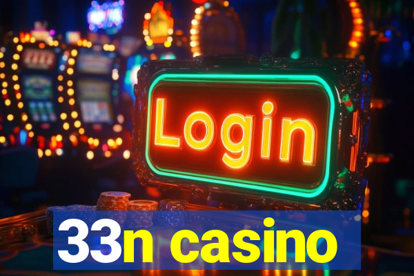 33n casino